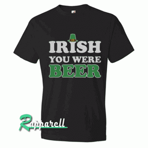 Irish You Were Beer Women's Tshirt