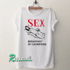 Sex Breakfast Of Champions New Graphic Tshirt