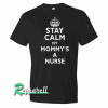 Stay Calm My Mommy's A Núe Black Tshirt