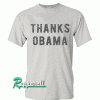 Thanks Obama Tshirt