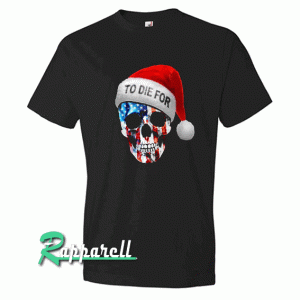 United state skull santa clause to die for Tshirt