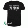 50th Birthday Gift For 50 Year Old Took Me Tshirt