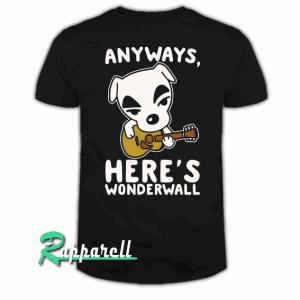 Anyways Here's Wonderwall Parody White Print Tshirt
