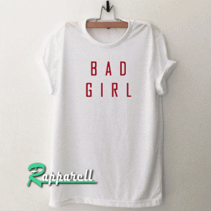 Bad Girl Tshirt