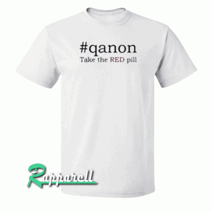 Qanon Red Pill Tshirt