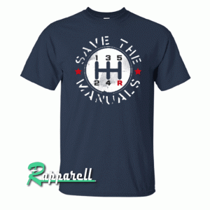 Save The Manuals Tshirt