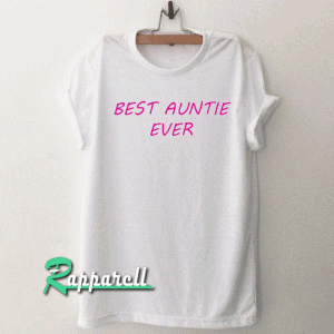 Best Auntie Ever Tshirt
