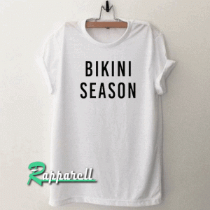 Bikini Season Tshirt