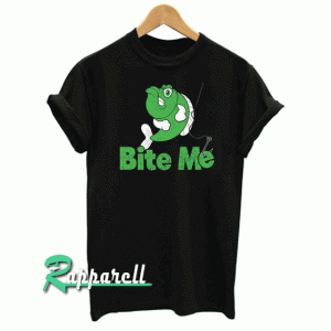 Bite Me Fishing Tshirt