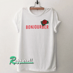 Bonjourber Rose Tshirt