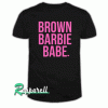 Brown barbie babe Tshirt