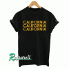 California California California Tshirt