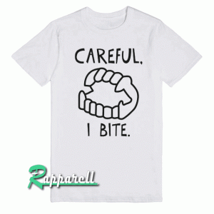 Careful I Bite Funny Men's Tshirt