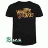 Cleveland Whatever it takes Tshirt