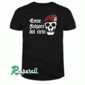 Come Folgore Dal Cielo Tshirt