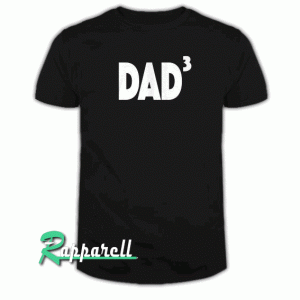 Dad3 Dad Of 3 Dad Times 3 Tshirt
