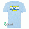 Do You even Fortnite Bro Tshirt