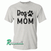 Dog Mom Tshirt