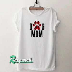 Dog Mom Unisex Tshirt