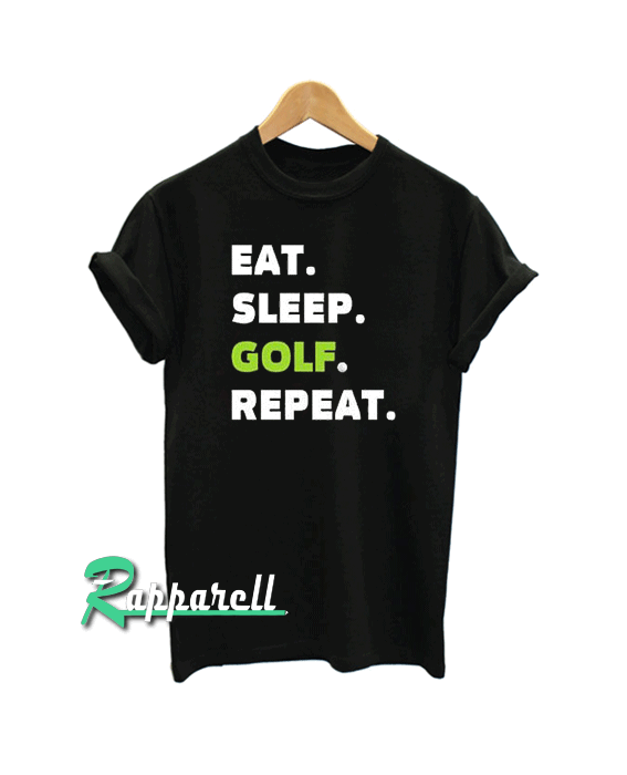 Eat Sleep Golf Repeat Tshirt
