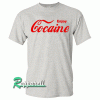 Enjoy Cocaine Tshirt