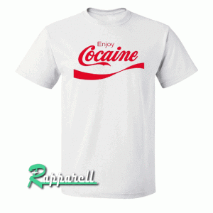 Enjoy Cocaine Coke Party Tshirt