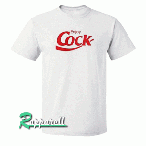 Enjoy Cock Tshirt