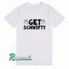 Get Schwifty Tshirt