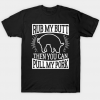 Funny Barbecue Rub My Butt Then You Can Pull My Pork Tshirt