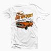 Ford Eat My Dust Tshirt