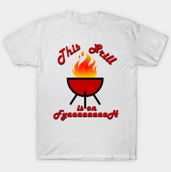 Grill Fire Tshirt
