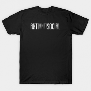 ANTI ANTI SOCIAL Tshirt
