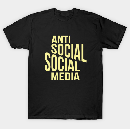Anti social social media unisex Tshirt