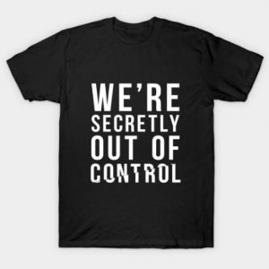 Out of Control Tshirt
