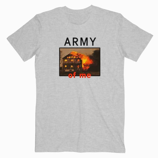 Army Of Me Tshirt