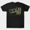 Cash Only Black Tshirt