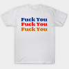 Fuck You Unisex Tshirt