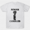 Roman Candles Neutralize Tshirt