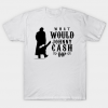 What Would Johnny Cash Do Tshirt