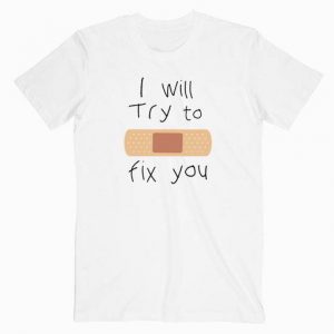 Coldplay I will Try To Fix You Tshirt