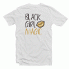 Black Girl Magic Tshirt