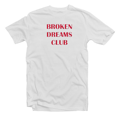 Broken Dream Club Tshirt
