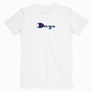 Days Parody Tshirt