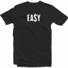 Easy Dollar Tshirt