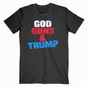 Good Guns And Trump Kid Rock Trump Tshirt
