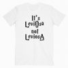 Harry Potter It’s Leviosa Not Leviosa Tshirt