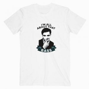 I’m All About That Bass Tshirt