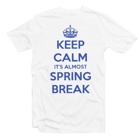 Keep Calm Its Alsmost Spring Break Tshirt