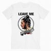 Leave Me Malone Post Malone Tshirt