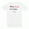 More Love Less Hate Shawn Mendes Tshirt